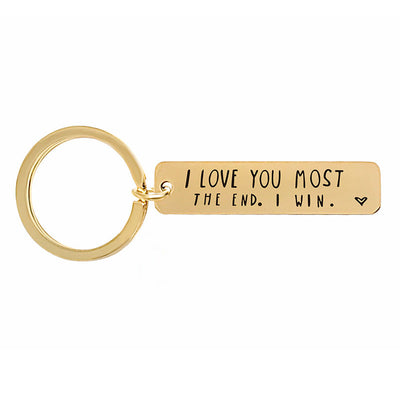 I Love You More The End I Win - Funny Birthday Keychain